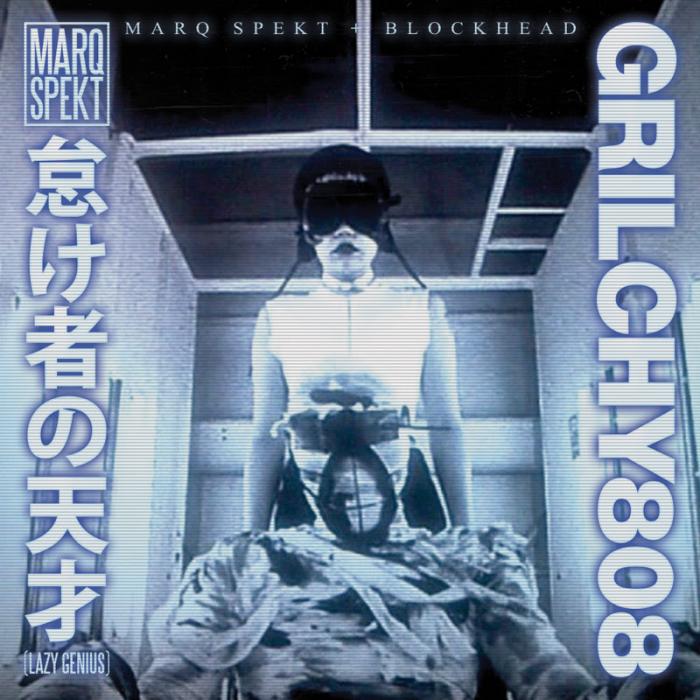 MarQ Spekt & Blockhead – Grilchy 808