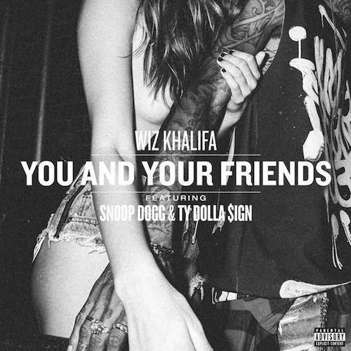 Wiz Khalifa – You And Your Friends [Download]