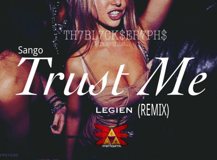 LEGIEN – Trust Me (Sango REMIX)