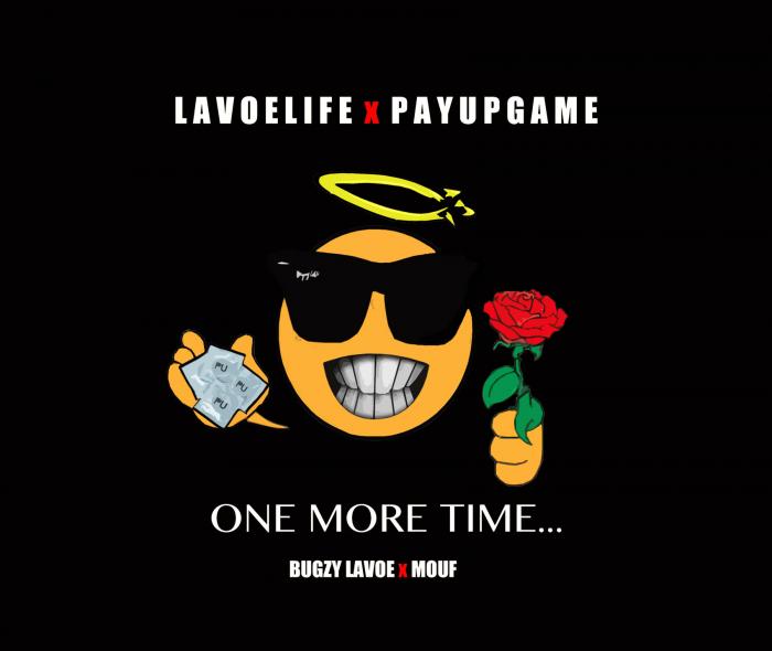 Bugzy Lavoe Feat. Mouf – One More Time