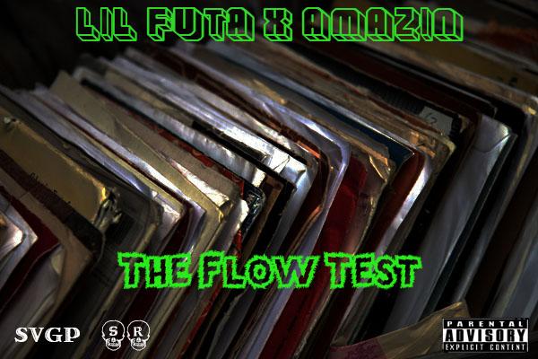 Lil Futa x AmaZin – The Flow Test