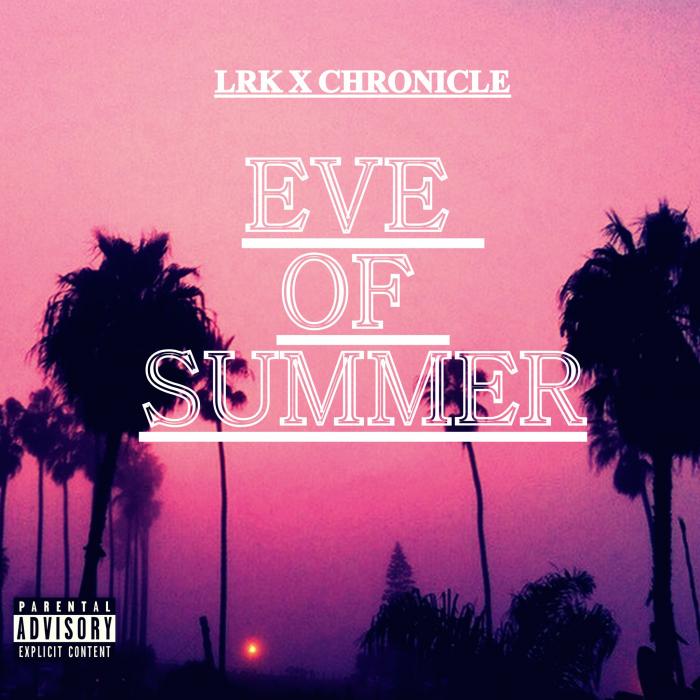 LRK & Chronicle – Eve Of Summer