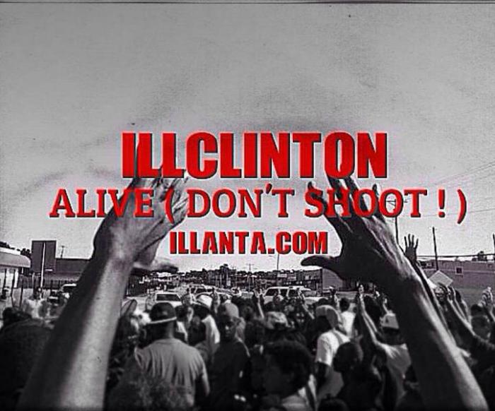 ILLClinton – Alive (Don’t Shoot!) [VMG Approved]