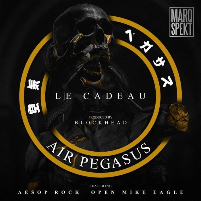 MarQ Spekt & Blockhead Feat. Aesop Rock & Open Mike Eagle – Air Pegasus (Le Cadeau)