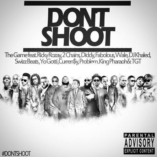 Game Feat. Rick Ross, 2 Chainz, Diddy, Fabolous, Wale & More – Dont Shoot  [Download]