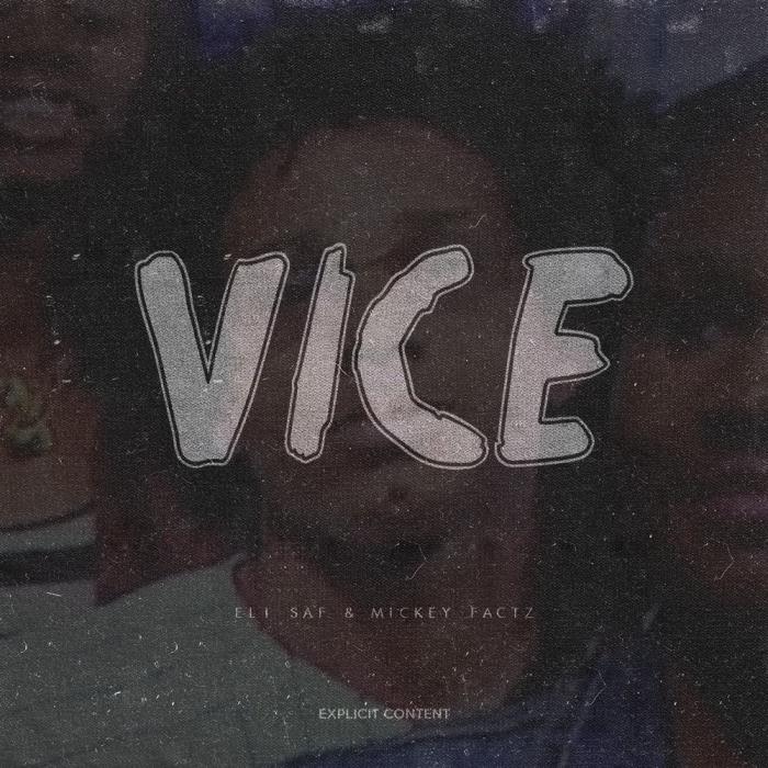 Eli Saf Feat. Mickey Factz – Vice