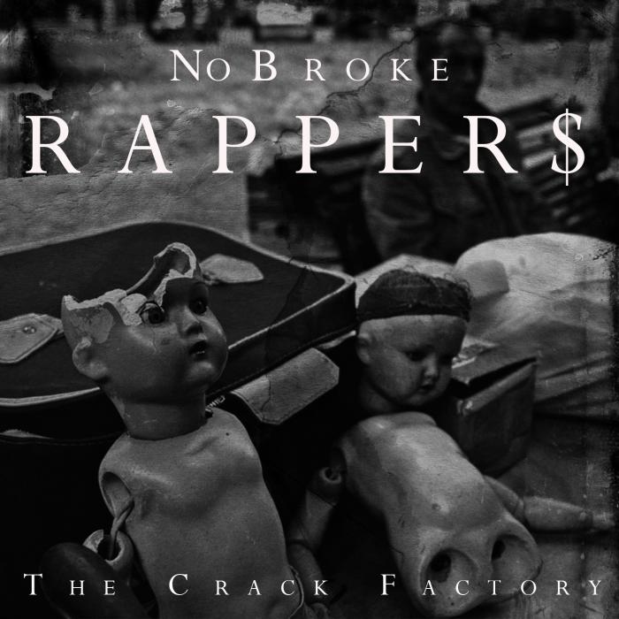 The Crack Factory – No Broke Rappers
