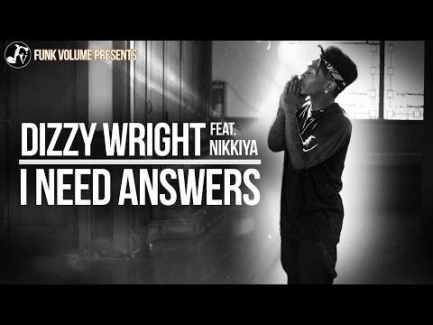 Dizzy Wright Feat. Nikkiya – I Need Answers