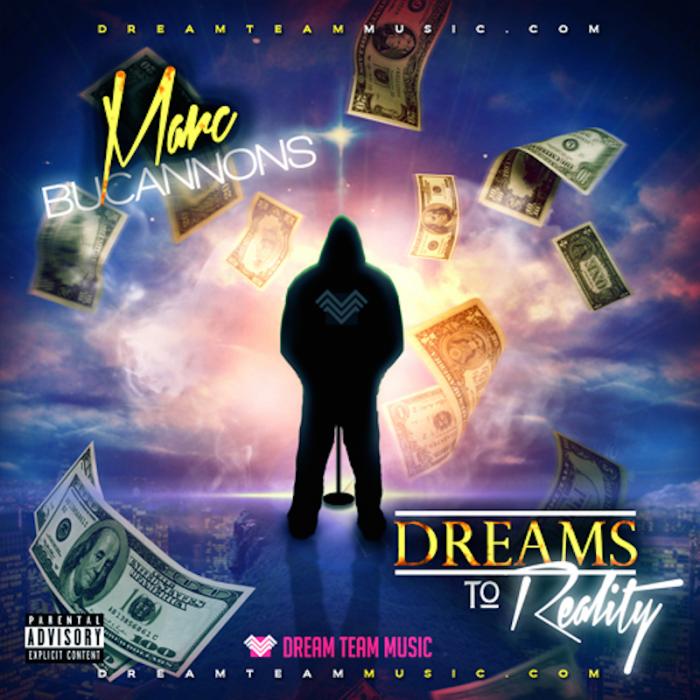 Marc Bucannons – Dreams To Reality