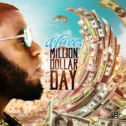 The Wãve – Million Dollar Day