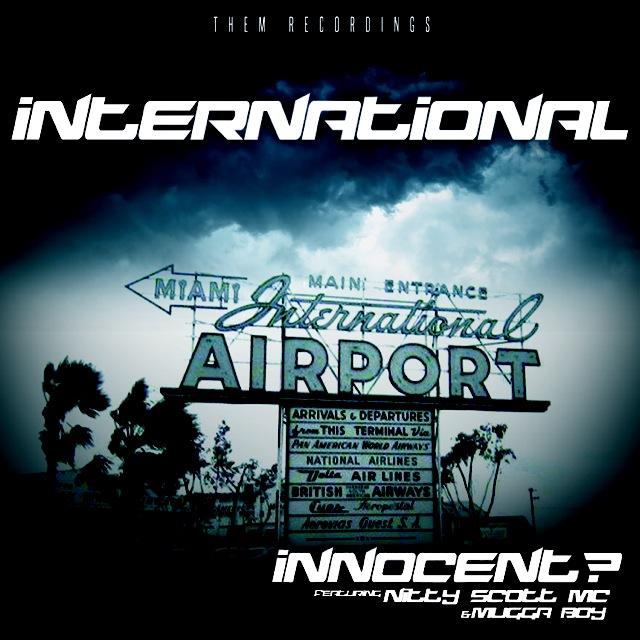 Innocent? Feat. Nitty Scott MC, Mugga Boy – International