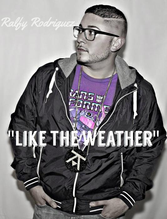 Ralfy Rodriguez – Like The Weather
