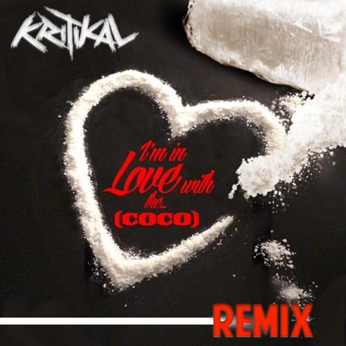 Kritikal – I’m In Love With The Coco (Remix)