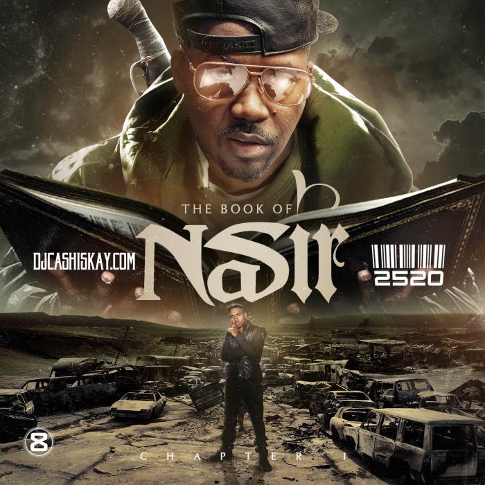 The Book Of Nasir, Chapter 1 – DJ Cashis Kay x 2520