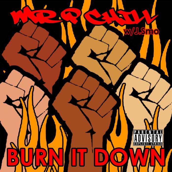 Mr. P Chill Feat. J.Smo – Burn It Down