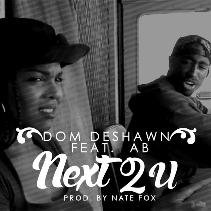 Dom Deshawn Feat. Ab – Next 2 U