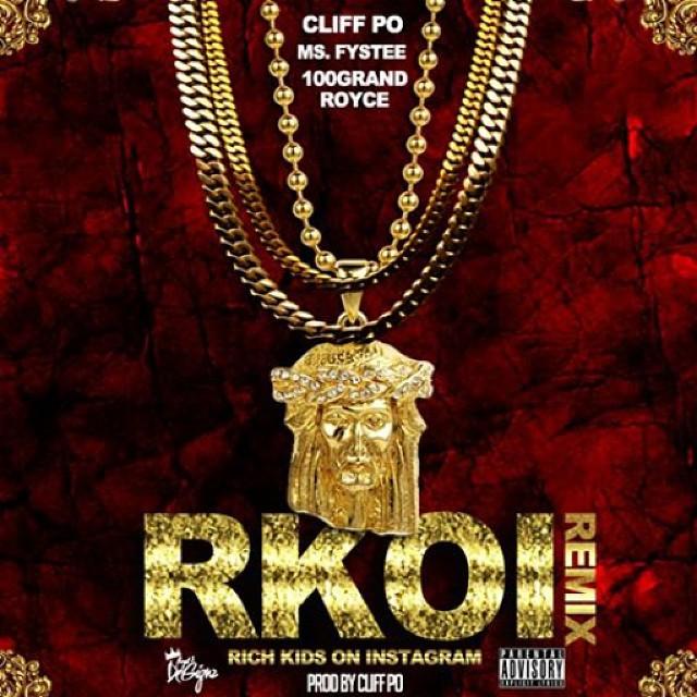 Cliff Po Feat. 100Grand Royce & Ms. Fystee – RKOI Remix