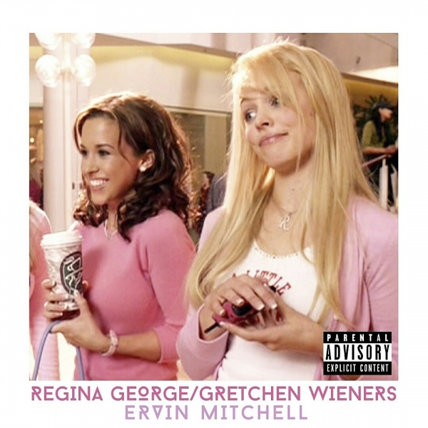 Ervin Mitchell – Regina George / Gretchen Wieners