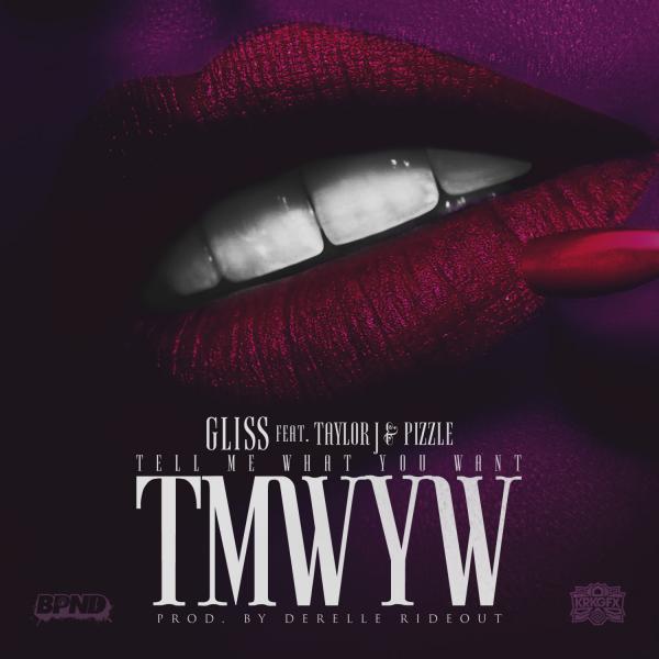Gliss Feat. Taylor J & Pizzle – #TMWYW