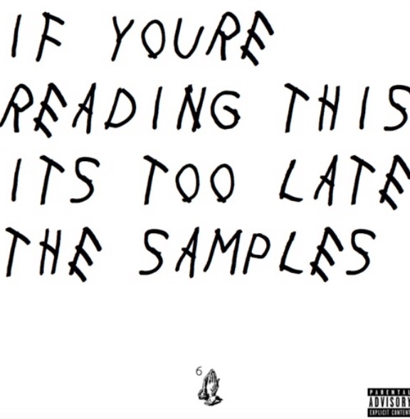 Drake – If You’re Reading This It’s Too Late (The Samples)