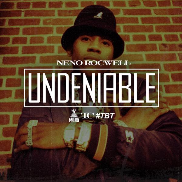 Neno Rocwell – Undeniable