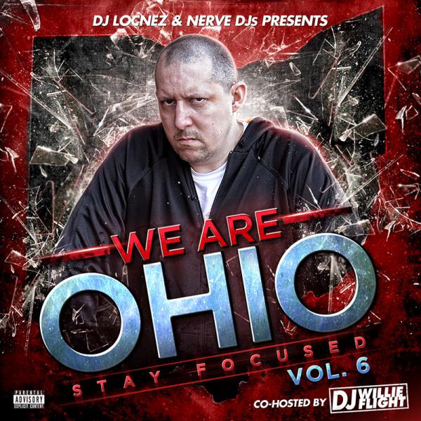 Dj Locnez & Nerve Djs – We Are Ohio “Stay Focused” Vol. 6