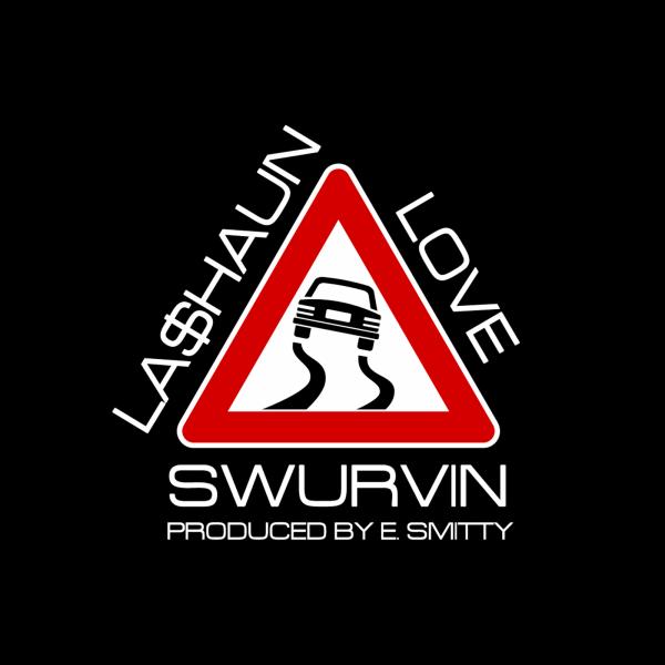 La$haun Love – Swurvin