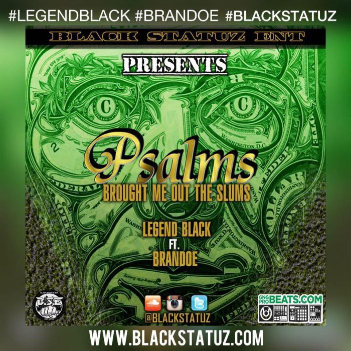 Legend Black Feat. Brandoe – Psalms Brought Me Out The Slums