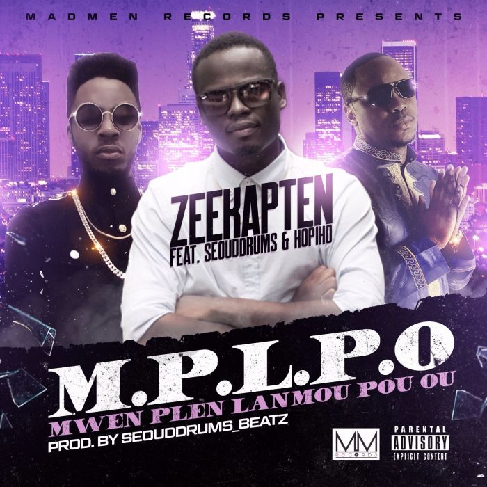 Zeekapten Feat. SeouddrumS & Hopiho – M.P.L.P.O. (Mwen Plen Lanmou Pou Ou)