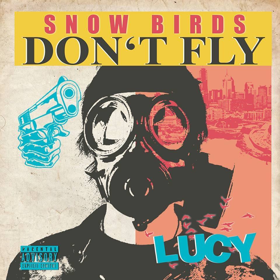 Lucy Presents Snow Birds Don’t Fly On Datpiff.com