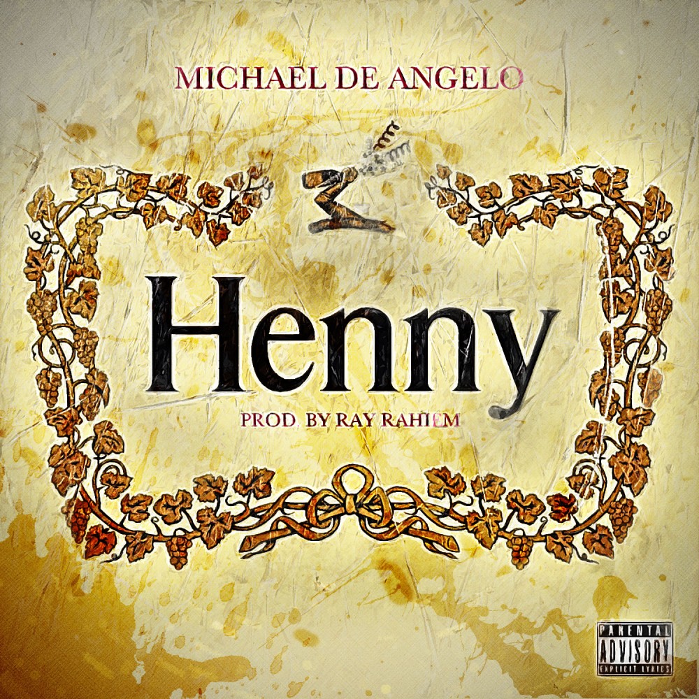 Michael DeAngelo – Henny (Half Full)