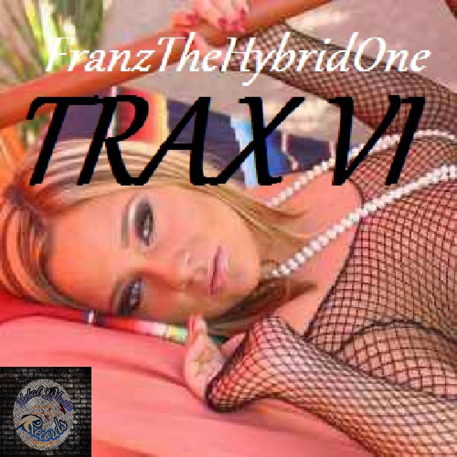 Trax VI – Franz The Hybrid One