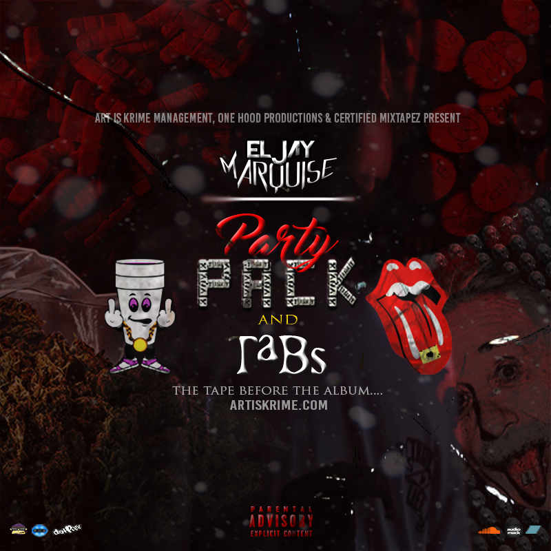 Eljay Marquise – Party Pak And Tabs [Mixtape]