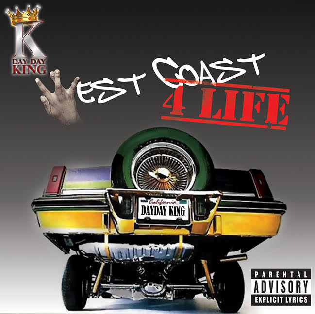 Day Day King – West Coast 4 Life