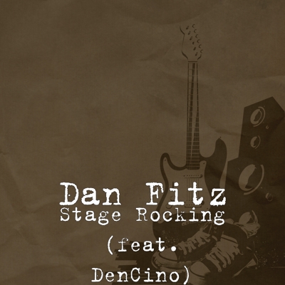 Dan Fitz Feat. DenCino – Stage Rocking