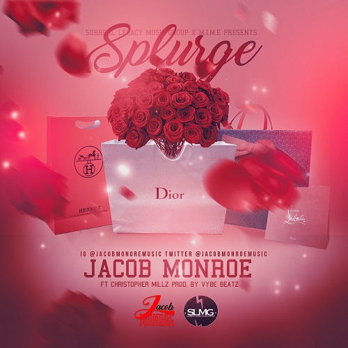 Jacob Monroe Feat. Christopher Millz – Splurge #Swerrrdmedia