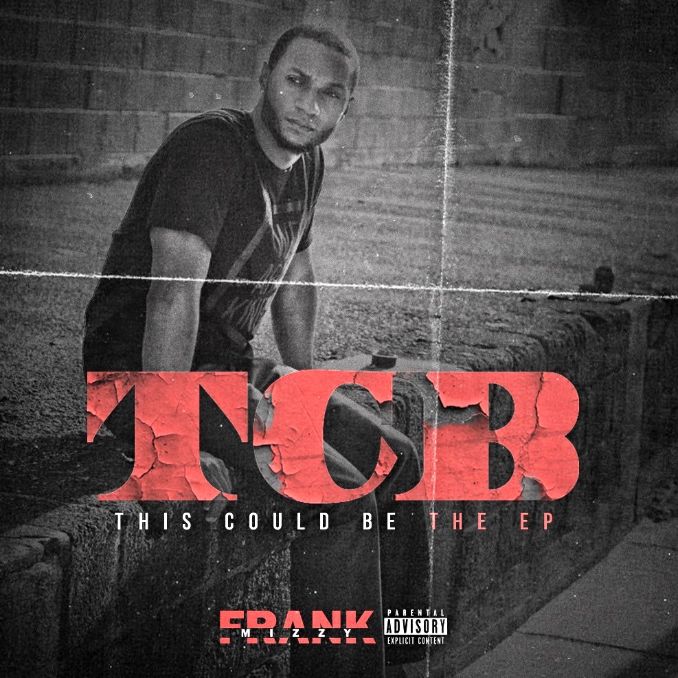 New Single Making Major Waves! Frank Mizzy “This Could Be”