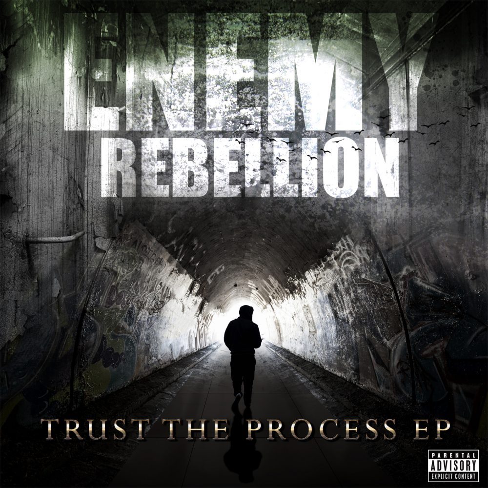 Enemy Rebellion – Trust The Process EP