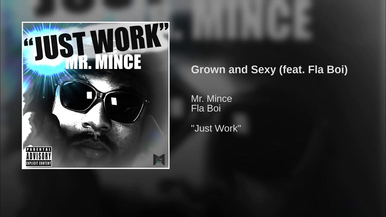 New Video: Mr. Mince – Grown and Sexy Featuring Fla Boi | @mrmince94