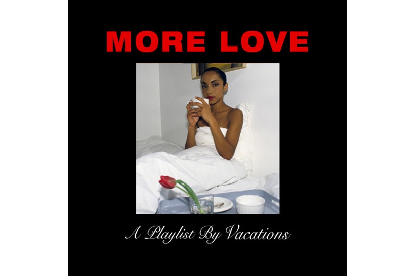 Drake and Sade Get Mashed up on ‘More Love’ Playlist by Vacations