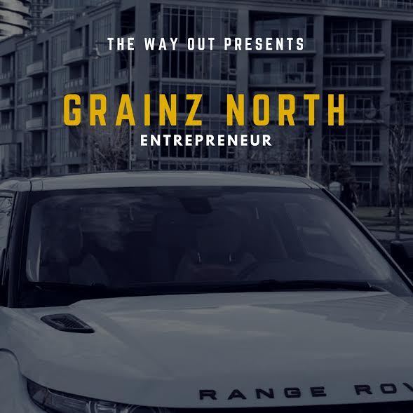 New Music: Grainz North – Entreprenuer | @GrainzNorth
