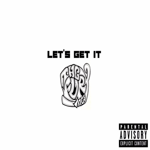 New Music: The Fury MCs – Let’s Get It | @TheFuryMCs