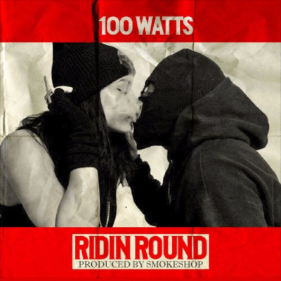 100Watts – Ridin Round
