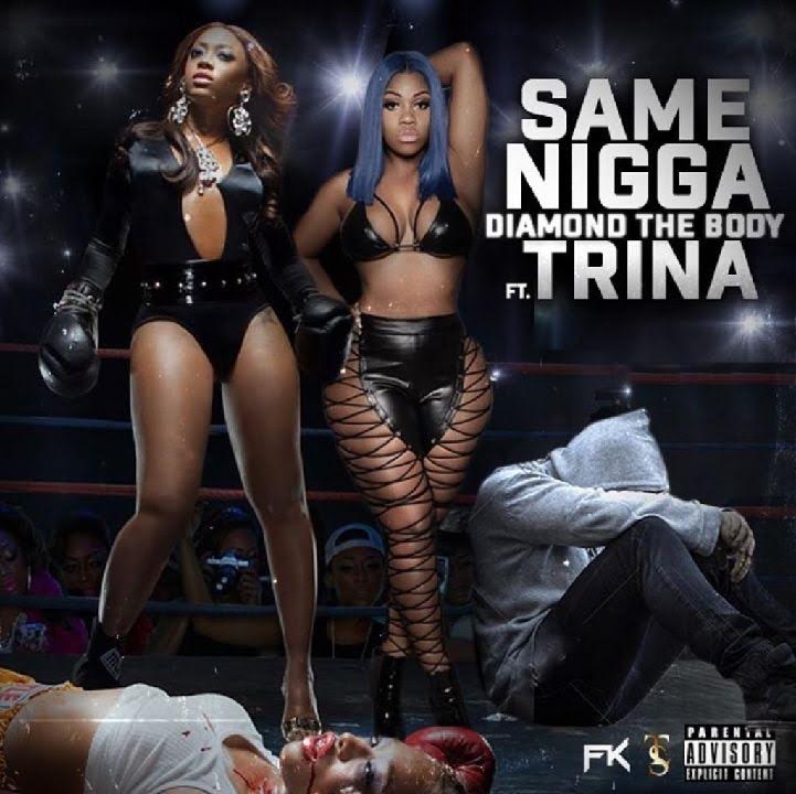 New Music: Diamond The Body – Same Nigga Featuring Trina | @diamonddtb @trinarockstarr @LoveHipHopVH1 @VH1