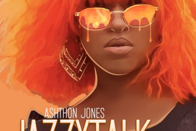 Ashthon Jones -JazzyTalk