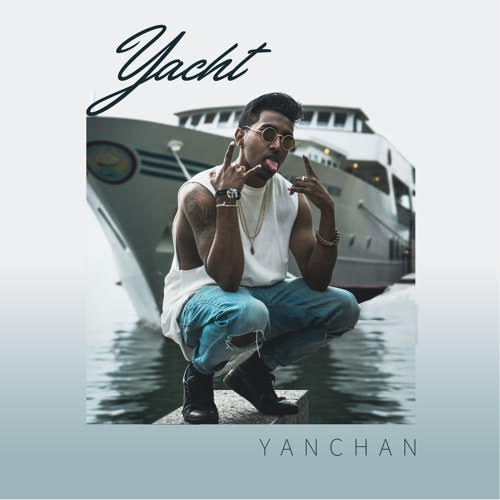 New Music: Yanchan – Yacht | @yanchanmusic