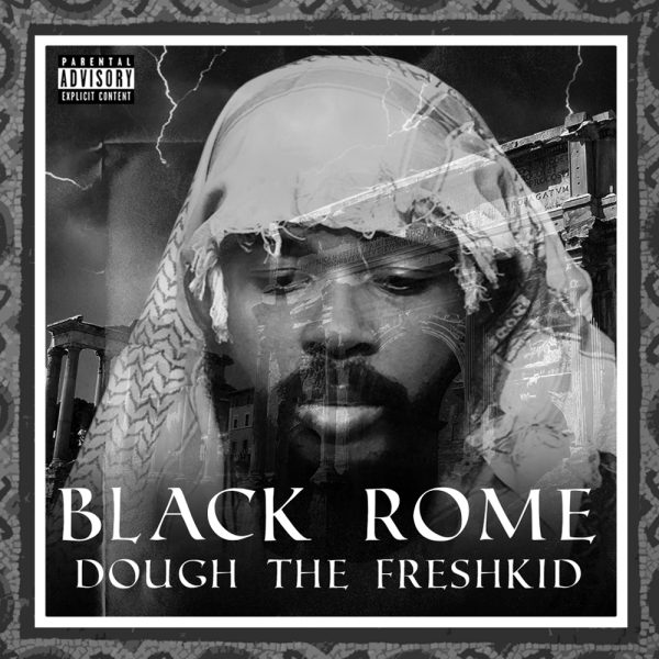 Dough The Freshkid – Black Rome (Official Album)