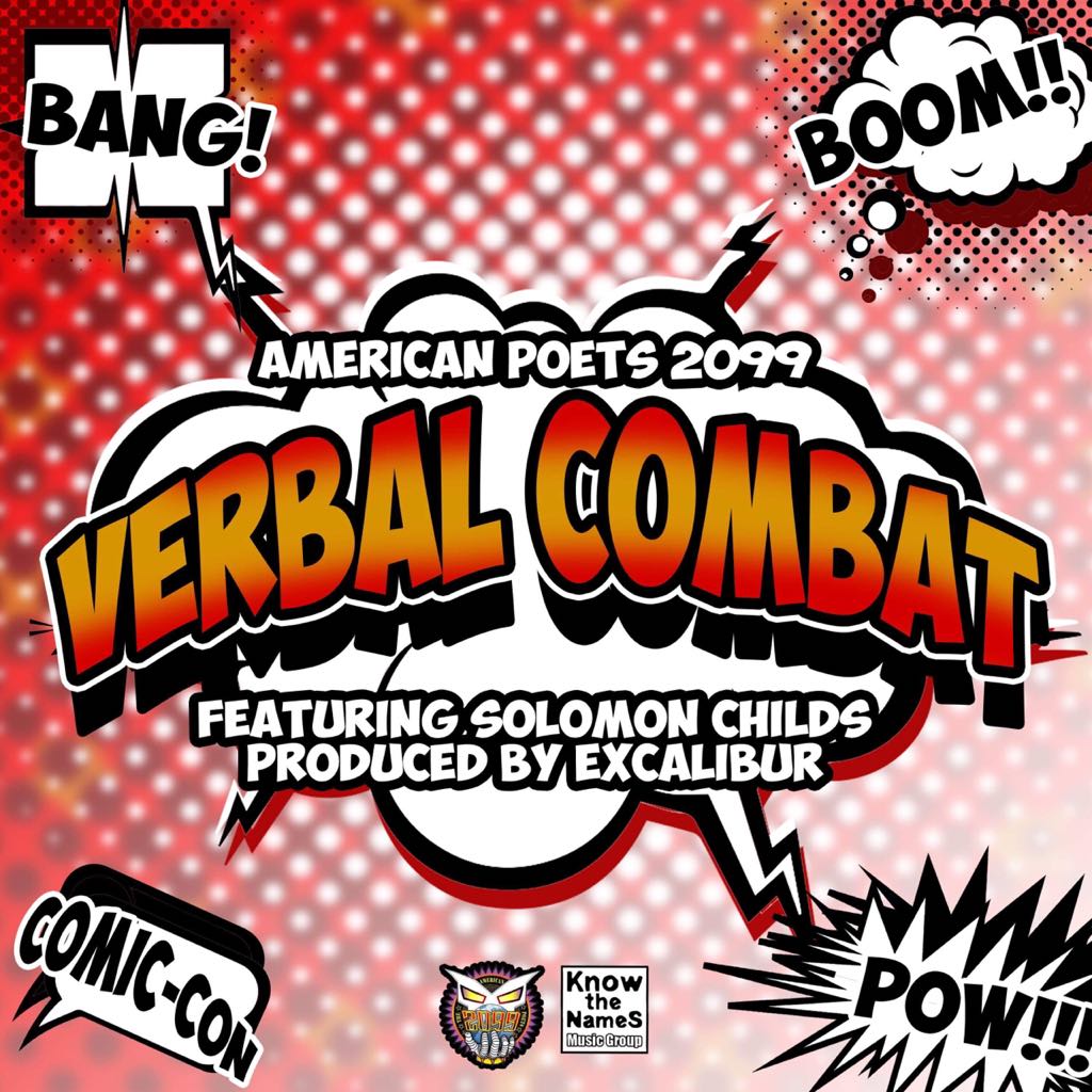 New Music: Verbal Combat: American Poets 2099 Feat: Masta of Ceremoniez, Excalibur & Solomon Childs