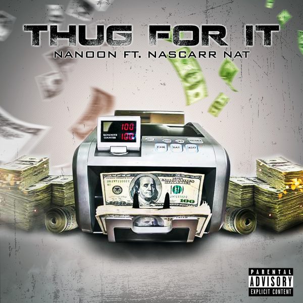 Nanoon Feat. Nascarr Nat – Thug For It