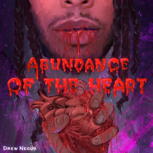 New Music: Drew Negus – Abundance Of The Heart | @DrewNegus